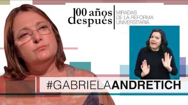 Video 100 Años Después - GRABIELA ANDRETICH + LSA en français