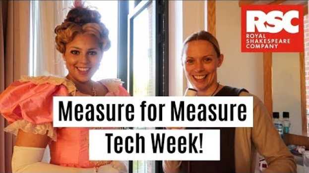 Video The RSC Diaries: 'Measure for Measure' Tech Week! | Theatre vlog | Royal Shakespeare Company en Español