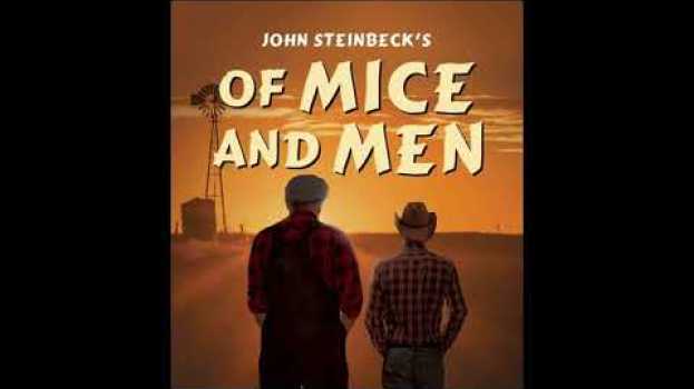 Video Of Mice and Men by John Steinbeck summarized en français