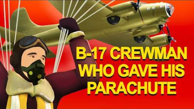 Video B17 Crewman who Gave up his parachute na Polish