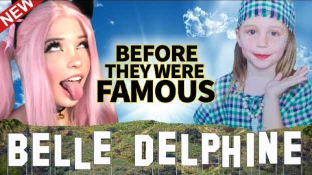 Video Belle Delphine | Before They Were Famous | I'm Back Music Video & Only Fans en français