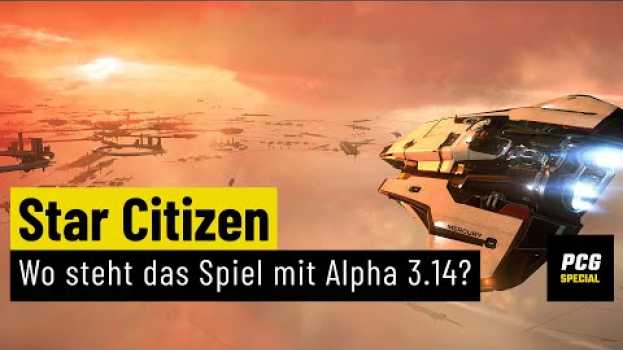 Video Star Citizen | Wo steht die Entwicklung mit Alpha 3.14 in Deutsch