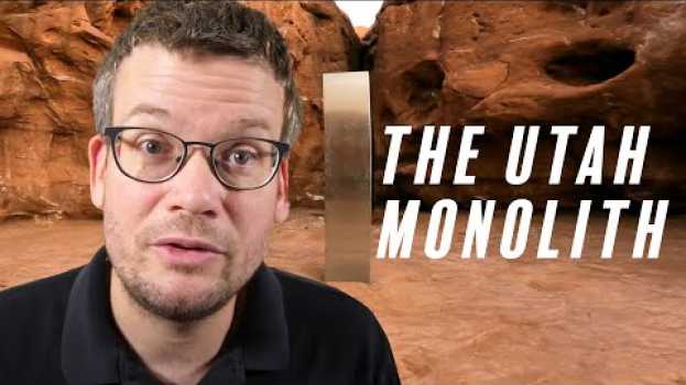 Video The Utah Monolith, What It Means, Why It Matters, and Whether It's Aliens en français