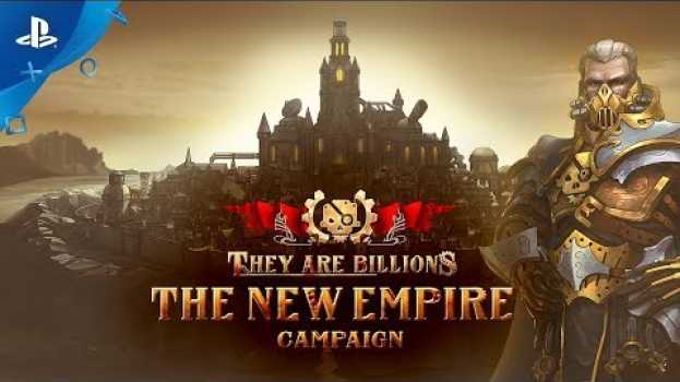 Video They Are Billions - The New Empire Campaign Trailer | PS4 en français