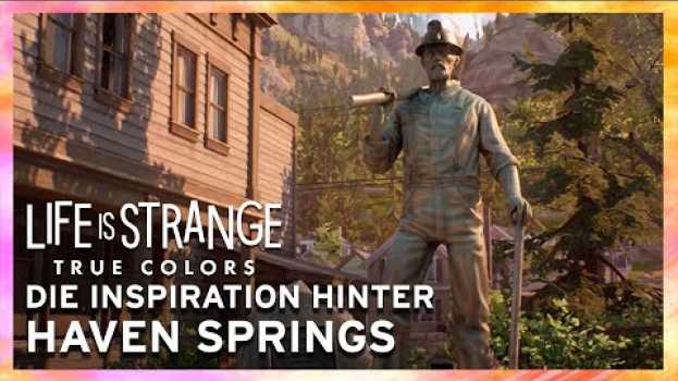 Video Life is Strange: True Colors | Die Inspiration hinter Haven Springs in English