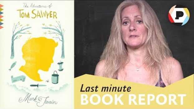 Video Julie Klam presents THE ADVENTURES OF TOM SAWYER | Last Minute Book Report in Deutsch