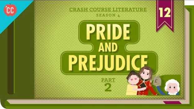 Video Liberals, Conservatives, and Pride and Prejudice, Part 2: Crash Course Literature 412 su italiano