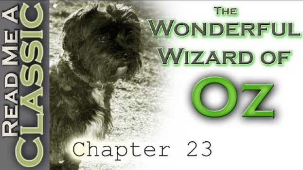 Video The Wonderful Wizard Of Oz - Chapter 23 - Free Audiobook - Read Along em Portuguese