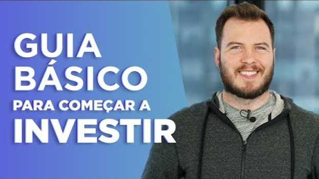 Video O Guia BÁSICO para começar a INVESTIR com POUCO DINHEIRO! (e do jeito CERTO! Sem pagar taxas) en français