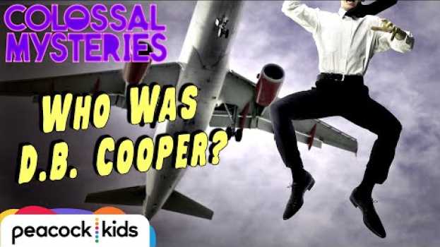 Video Who Was D.B. Cooper? | COLOSSAL MYSTERIES en Español
