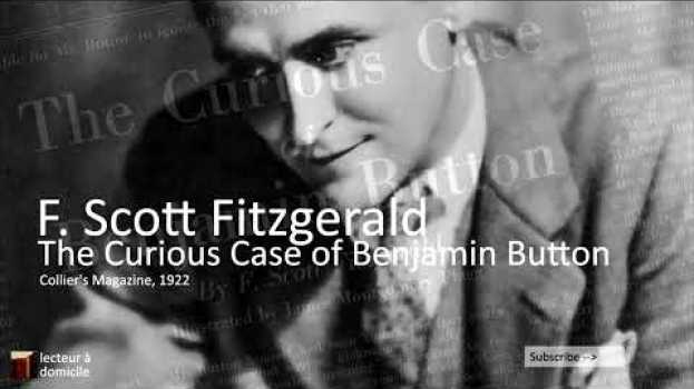 Video The Curious Case of Benjamin Button - F. Scott Fitzgerald - 11 in English