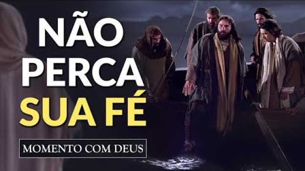 Video APRENDA A "ANDAR SOBRE AS ÁGUAS" SEM PERDER A FÉ - #96 Momento com Deus in English