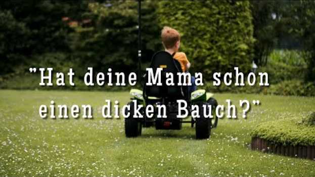 Video Aus dem Leben von Pflegefamilien - Hat deine Mama schon einen dicken Bauch in Deutsch