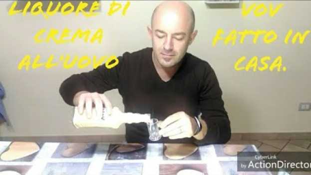 Video Liquore di crema all' uovo VOV fatto in casa Videoricetta su italiano