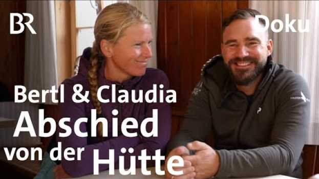 Video Abschied von der Lamsenjochhütte | Bertl und Claudia, Hüttenmanager | Folge 11 | Doku | Berge | BR in English