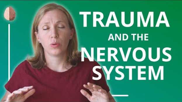 Video Healing the Nervous System From Trauma: Somatic Experiencing em Portuguese