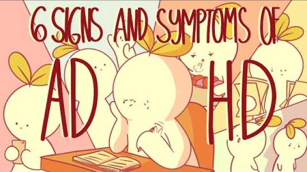 Video 6 Signs and Symptoms Of ADHD em Portuguese