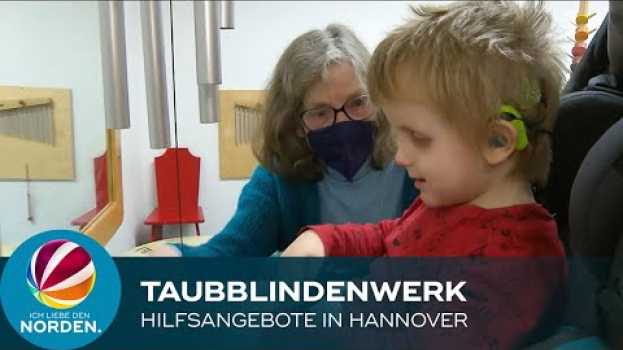 Video Förderung von taubblinden Kindern und Erwachsenen: Deutsches Taubblindenwerk in Hannover su italiano