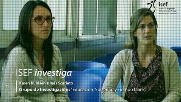 Video Grupo de investigación "Tiempo Libre, Educación y Sociedad " - Isef investiga en français