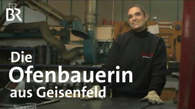 Video Ofenbauerin Laura Hauck beherrscht ein altes Handwerk | Zwischen Spessart und Karwendel | BR na Polish