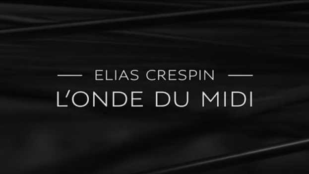 Video Elias Crespin au Louvre - L'onde du Midi in Deutsch