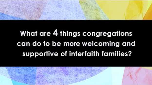Video What can congregations do to be more welcoming and supportive of interfaith families? em Portuguese