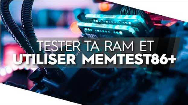 Video [DÉPANNAGE] Tester ta RAM physiquement et avec Memtest86+ - TopAchat [FR] em Portuguese