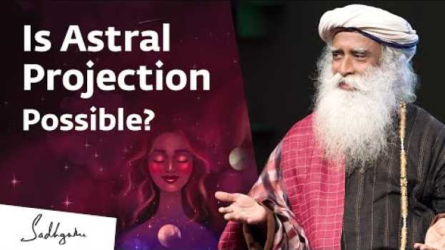Video Is Astral Travel Possible? | Sadhguru Answers in Deutsch