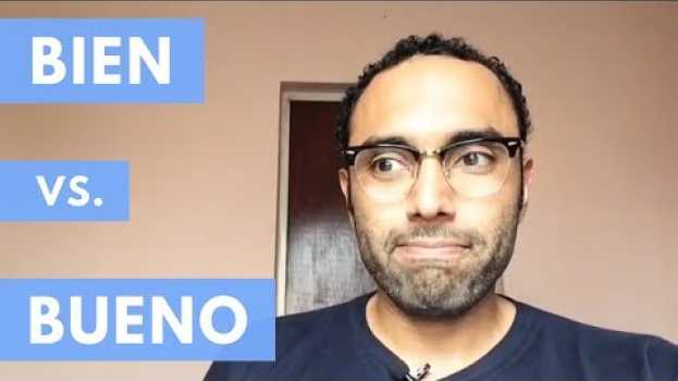 Video Diferencia Entre Bien y Bueno em Portuguese