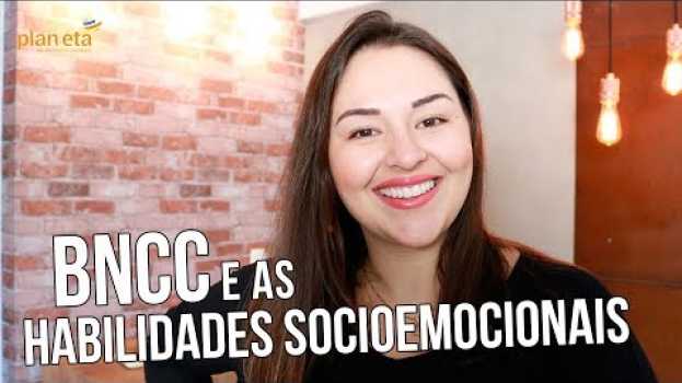 Video Habilidades Socioemocionais - Agora a BNCC Exige! #05 in English