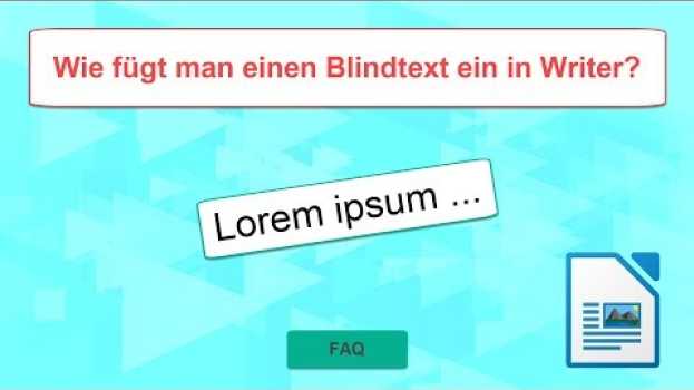 Video Wie fügt man einen Blind-Text ein in LibreOffice Writer (German/Deutsch) en français
