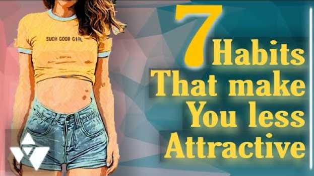 Video Psychological Traits that can make You Less Attractive | Attraction su italiano