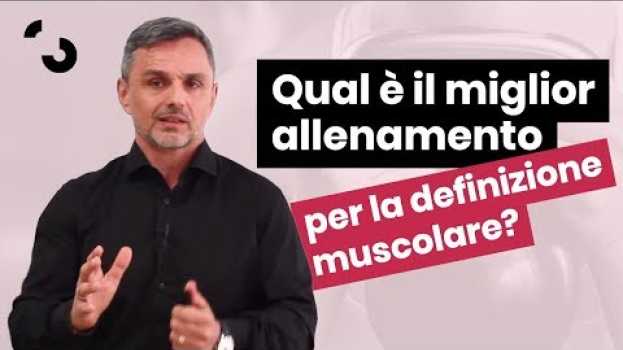 Video Il miglior allenamento per la Definizione Muscolare? | Filippo Ongaro in English