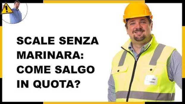 Video Scale senza marinara: come salgo in quota?  con Santino Fratti ed Emanuele Mazzieri en français