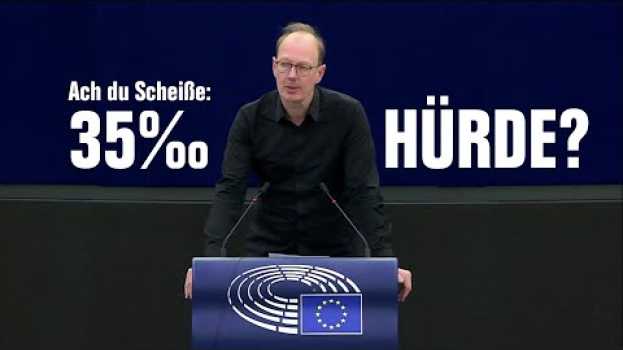 Video Ach, du Scheiße: 35‰-Hürde zur EU-Wahl? in English