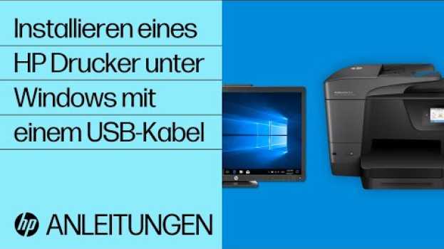 Video Installieren eines HP Drucker unter Windows mit einem USB-Kabel | @HPSupport in Deutsch