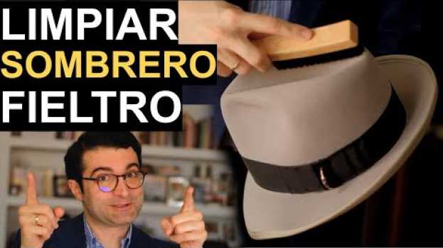 Video Cómo limpiar sombreros de fieltro su italiano