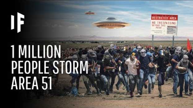 Видео What Happens If One Million People Actually Stormed Area 51? на русском