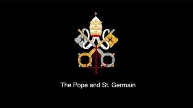 Video St  Germain i Papież Pius VI  - opowieść Adamusa en français