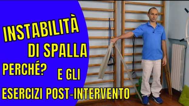 Video Instabilità di spalla: Come si Sviluppa e gli Esercizi di Riabilitazione Post-Intervento su italiano