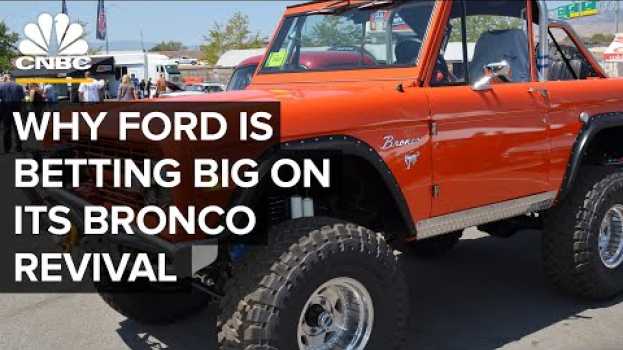 Video Why Ford Is Betting Big On Its Bronco Revival em Portuguese