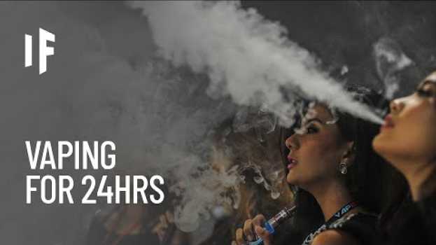Video What Happens If You Vape for 24 Hours Straight? em Portuguese