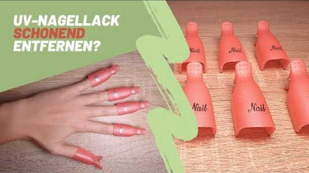 Video NeoNail UV-Nagellack SCHONEND entfernen? | Youtube-Tutorial | einfach & schnell für ANFÄNGER in Deutsch