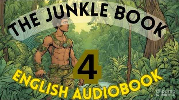 Video Discover the Untold Animal Tale: The Jungle Book Chapter - 4 by Rudyard Kipling in Deutsch