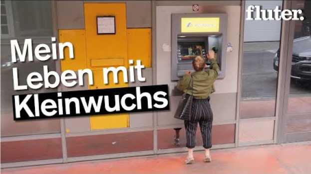 Video Mein Leben mit Kleinwuchs in Deutsch