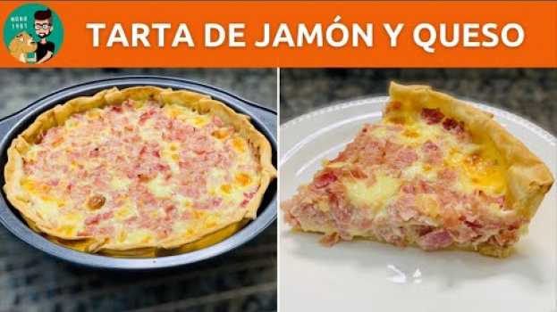Video Cómo Hacer una Tarta de Jamón y Queso - Receta Fácil - Muy Sabrosa! / MONO 1981 en français