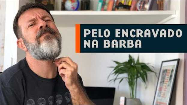 Video Pelo Encravado na Barba: Como Evitar in English