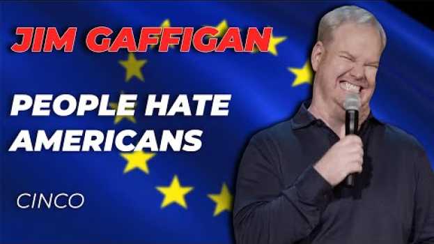 Видео "Idiot Abroad" - Jim Gaffigan Stand up (Cinco) на русском