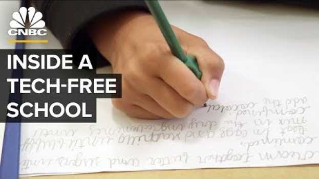 Video Inside A Tech-Free School Where Tech Executives Send Their Kids en français