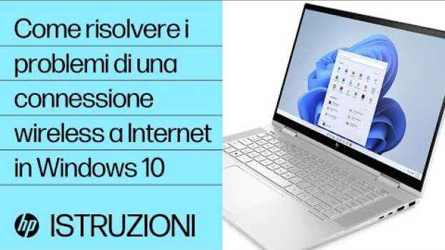 Video Come risolvere i problemi di una connessione wireless a Internet in Windows 10 | Computer HP | HP su italiano